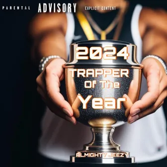 Trapper Of The Year by Almighty Jeezy