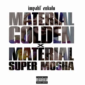 Impahl' Enkulu by Material Golden