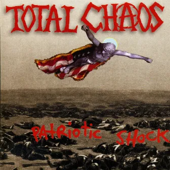 Patriotic Shock by Total Chaos