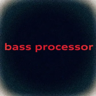 Bass Processor by 5ZYL