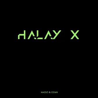 Halay x by Hasso