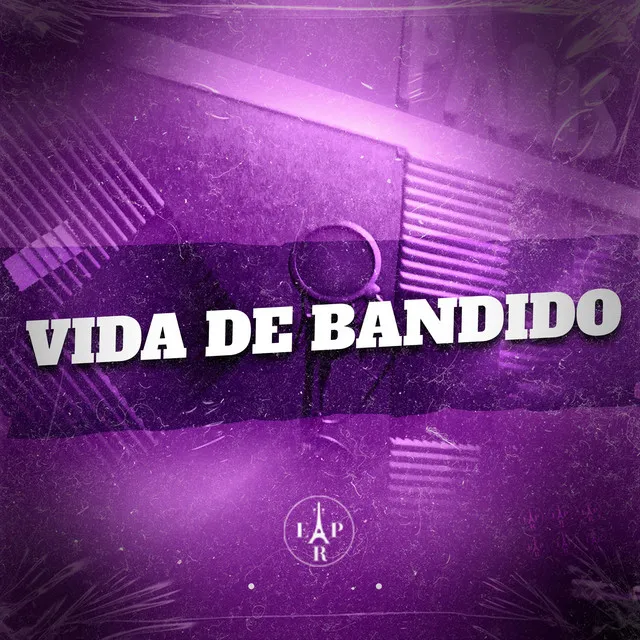 Vida de Bandido