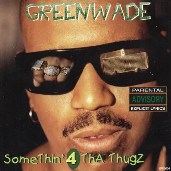 Somethin 4 Tha Thugz by Greenwade