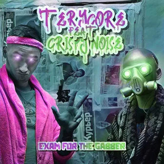 Exam for the Gabber by TERYCORE