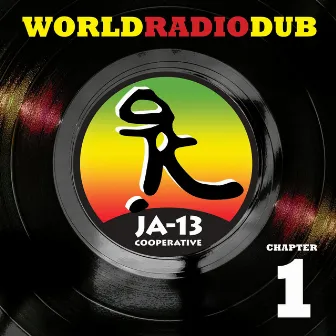 World Radio Dub Chapter One by JA-13