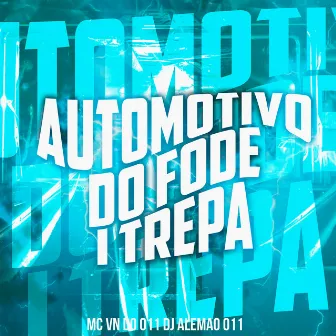 Automotivo do Fode I Trepa by MC VN do 011