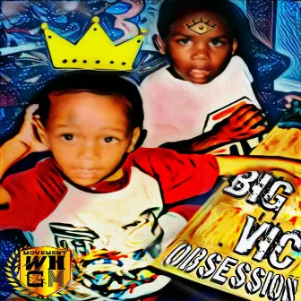 Obsession (J.Bragg) by Big Vic