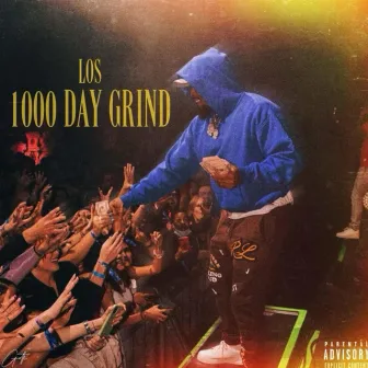 1000 Day Grind by Los