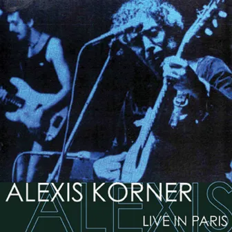 Live In Paris by Alexis Korner