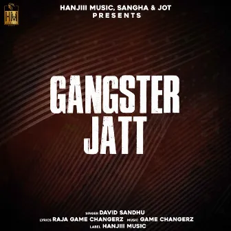 Gangster Jatt by David Sandhu