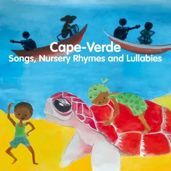 Cape-Verde: Songs, Nursery Rhymes and Lullabies by Mariana Ramos