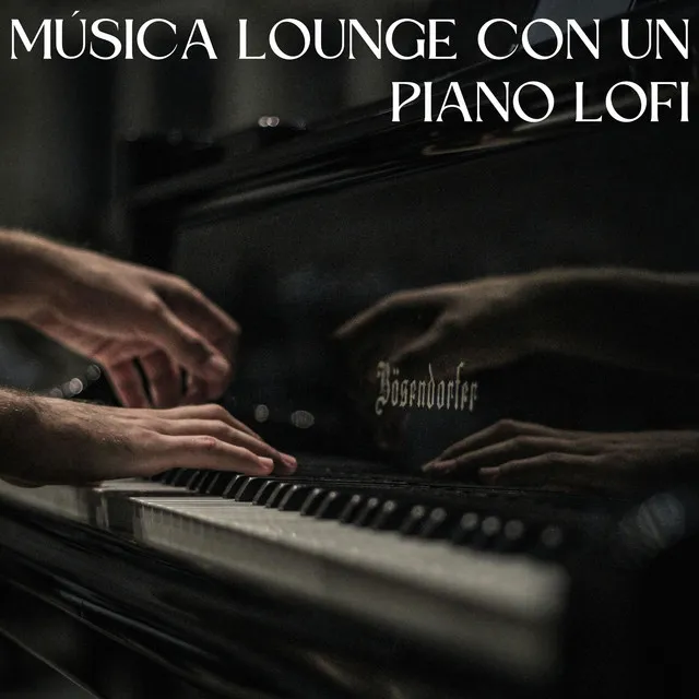 Música Lounge Con Un Piano Lofi