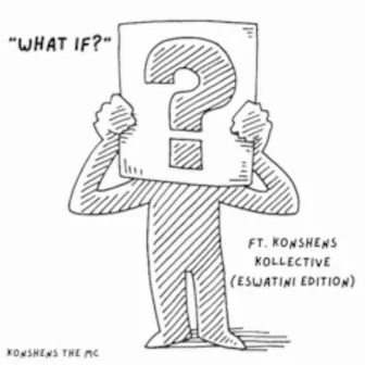 What if? by Konshens the MC