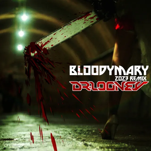 Bloodymary (2023 Remix)