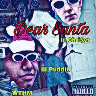 Dear Santa by Lil Puddle