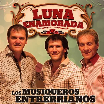 Luna Enamorada by Los Musiqueros Entrerrianos