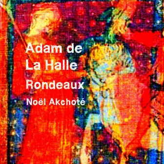 Adam de La Halle: Rondeaux (Arr. for Guitar) by Adam de la Halle