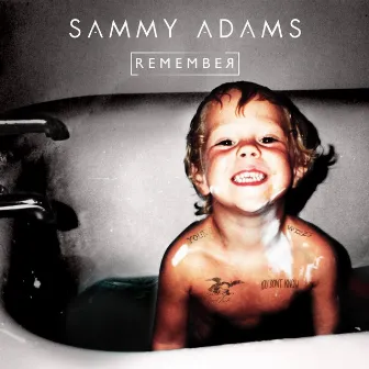 Remember by Sammy Adams