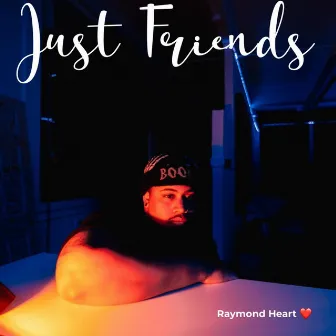 Just Friends by Unknown Artist