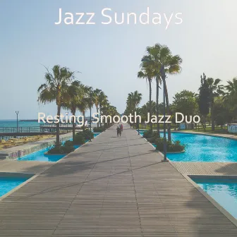 Resting, Smooth Jazz Duo by Jazz Sundays