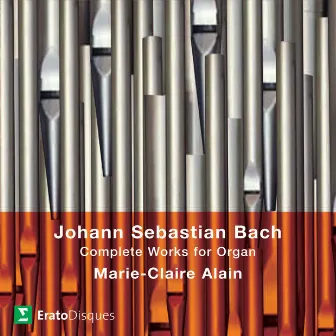 Bach, JS : Complete Organ Works [1980] by Marie-Claire Alain