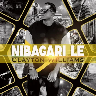 Nibagari Le by Clayton Williams