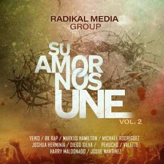 Su Amor Nos Une, Vol. 2 by Radikal Media Group