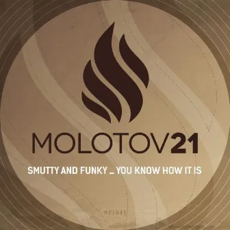 You Know How It Is by Smutty and Funky