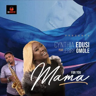 For You Mama by Cynthia Edusi