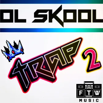 Ol Skool Trap 2 by J. Stubbs