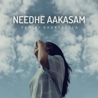 Needhe Aakasam by Yamini Ghantasala