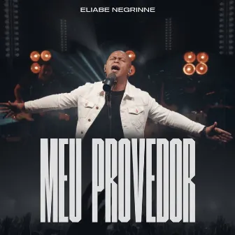 Meu Provedor by Eliabe Negrinne