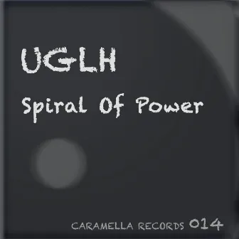 Spiral Of Power EP by UGLH