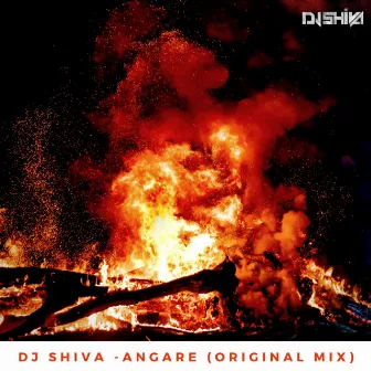 Angare (Original Mix) by DJ Shiva