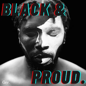 Black & Proud by Gee