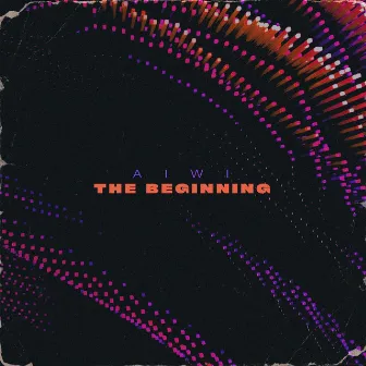 The Beginning by AIWI