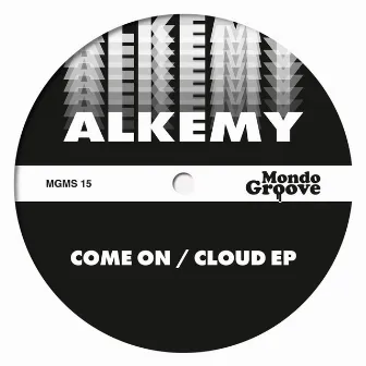 Come On / Cloud by Alkemy