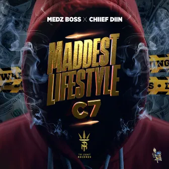 Maddest Lifestyle C7 (Radio Edit) by Medz Boss