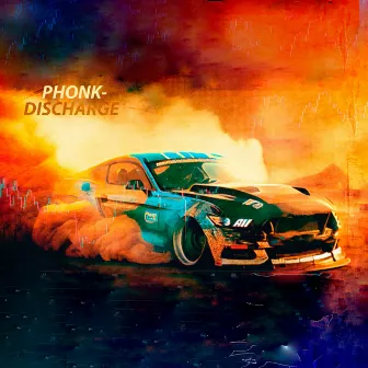 PHONK-DISCHARGE by 