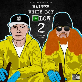 Walter White Boy Flow 2 - Single by Bootleg Kev