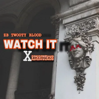 Watch It x ZB Twooty Blood by RichRudyRose