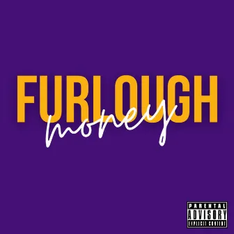 Furlough Money by Fats