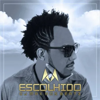 Escolhido by DJ Maxnosbeatz