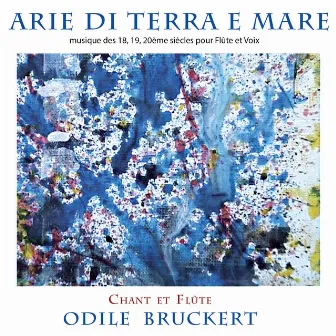 Arie di terra e mare: Musique des XVIIIe, XIXe, XXe siècles pour flûte et voix by Ghislaine Petit Volta