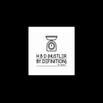 HBD (hustler by definition) by Gadj