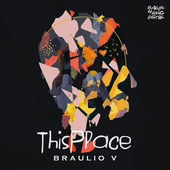 This Place by Braulio V