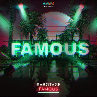 Famous by Sabotage