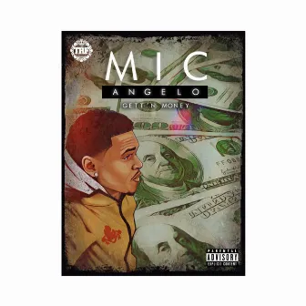 Gett'n Money by Mic Angelo