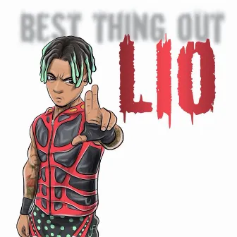 Best Thing Out by Lio Rush