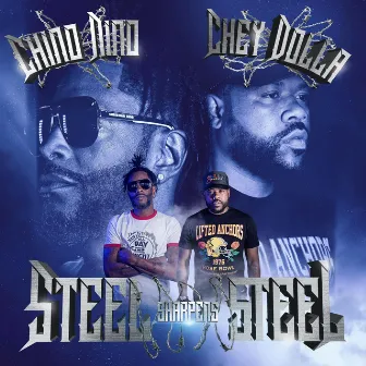 Steel Sharpens Steel by Chino Nino